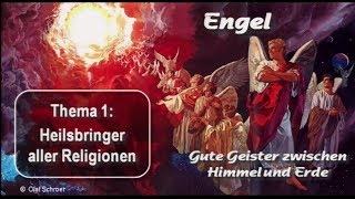 Engel  1Heilsbringer aller Religionen  Olaf Schröer [upl. by Jake]