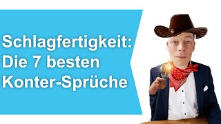 Schlagfertige Sprüche Die 7 besten KonterSprüche  M Wehrle [upl. by Seigel]