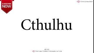 How to Say Cthulhu  Pronounce it right correctpronunciation [upl. by Luebke74]