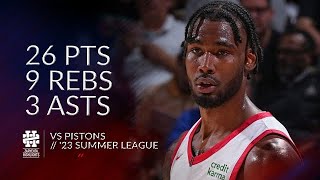 Tari Eason 26 pts 9 rebs 3 asts vs Pistons 2023 Summer League [upl. by Ladnor]