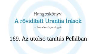 A rövidített Urantia Írások  169 rész [upl. by Mittel]