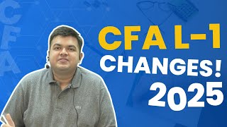 Changes for CFA L1  2025  Aswini Bajaj [upl. by Rolyt]