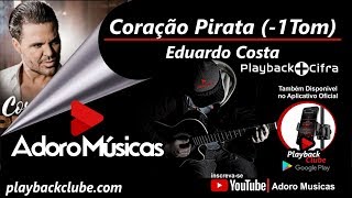 Eduardo Costa  Coração Pirata  Playback  Cifra [upl. by Ervin]