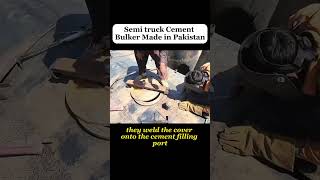 Semi truck Cement Bulker Made in Pakistan 2 cars gearwrench weldingshorts [upl. by Knowlton920]