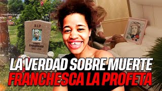 LA VERDAD SOBRE LA MUERTE DE FRANCHESCA LA PROFETA quotSEIS AÑOS DESPUES quot [upl. by Annil]