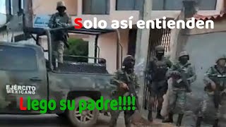 Solo así van a respetar al EJERCITO MEXICANO [upl. by Jehias]