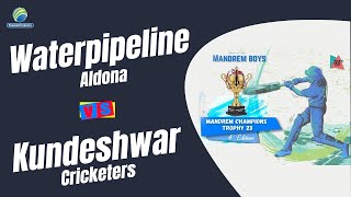 Waterpipeline Aldona Vs Kundeshwar Cricketers  Mandrem Champions Trophy 2023 [upl. by O'Driscoll]