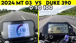 2024 MT03 VS Duke 390 VS  0 To 100  TOPSPEED BATTLE [upl. by Elyag]