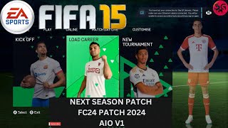 FIFA 15  NEXT SEASON PATCH 2024 AIO V1  FC24 [upl. by Bluma]