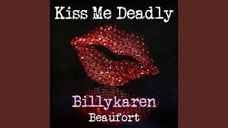 Kiss Me Deadly BKs Version [upl. by Huai]