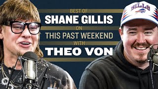 Best of Shane Gillis on This Past Weekend w Theo Von [upl. by Rusty]