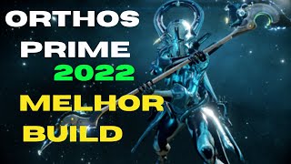 Orthos Prime Build 2022 ainda está muito Forte  orthosprimebuild2022 warframe dragonjefe [upl. by Chaiken]