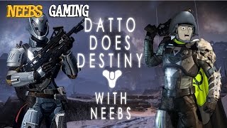 Datto Does Destiny with Neebs [upl. by Aneerak]