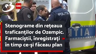 Stenograme din rețeaua traficanților de Ozempic Farmaciștii înregistrați în timp ceși făceau plan [upl. by Glennis]