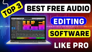 Top 3 Best Audio Editing Software For PC Free  Best Audio Recording Software For PC  Audio Editing [upl. by Essile]