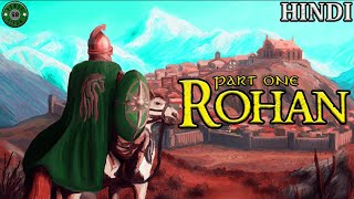 Rohan kingdom  Part 1  Hindi Explained  JRR Tolkien Explained [upl. by Anahsor]