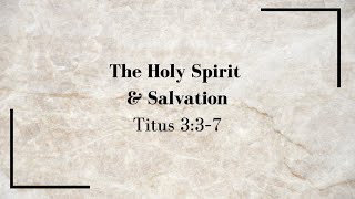 Corporate Worship — Sermon The Holy Spirit amp Salvation [upl. by Bette962]