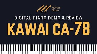 🎹 Kawai CA78 Digital Review amp Demo by Merriam Pianos 🎹 [upl. by Atel]