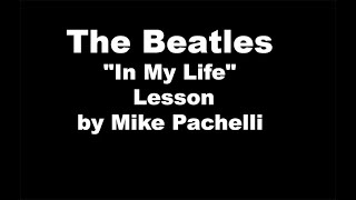 The Beatles  In My Life LESSON by Mike Pachelli [upl. by Nonie821]