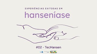 Webdocumentário Experiências Exitosas em Hanseníase 02 TecHansen [upl. by Dnalon]