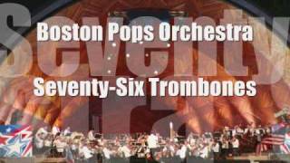 Boston Pops Orchestra SeventySix Trombones [upl. by Born97]