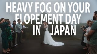 Heavy fog on your elopement day in Japan japanwedding japanelopement fog [upl. by Aissirac112]