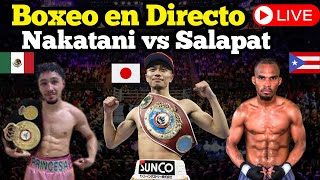 EN VIVO Junto Nakatani vs Tasana Salapat Olascuaga vs Bomba Gonzalez Narración [upl. by Jochbed]