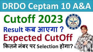 Drdo Ceptam 10 AampA Expected Cut off 2023  Drdo ceptam 10 AampA Resutl 2023  Cut Off Mark Result [upl. by Dunson]