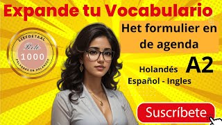 Expande tu Vocabulario Holandés Nivel A2  Het formulier en de agenda [upl. by Annaohj]