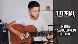 Como tocar punteo de quotCuando llora mi guitarraquot  TUTORIAL [upl. by Brandenburg]