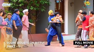 Sodhi Doubts On Bittu  FULL MOVIE  Part 1  Taarak Mehta Ka Ooltah Chashmah Ep 3500 to 3503 [upl. by Schaaff982]