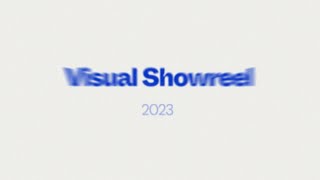 BEST OF  Visual Showreel 2023 [upl. by Agnes]