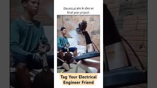 Electrical Engineer Final year Project viralvideo shorts engineering engineer reels funny ee [upl. by Neetsirk737]