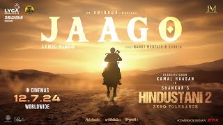 Hindustani 2  Jaago Lyric Video  Kamal Haasan  Shankar  Anirudh  Subaskaran  Manoj Muntashir [upl. by Muncey]