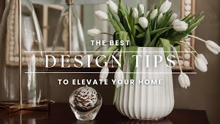 How to Elevate Your Home  12 Design Tips That Will Instantly Elevate the Look and Feel of Your Home [upl. by Eniroc]