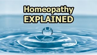 Homeopathy Explained [upl. by Yelra]