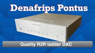 Denafrips Pontus R2R ladder DAC [upl. by Even]