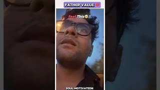 FATHER VALUE 💯❤️‍🩹  viralvideo motivation trending father fathersday fatherlove sadstory [upl. by Greenwell]