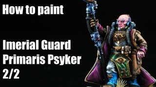 How to paint an Imperial Guard Primaris Psyker 22 [upl. by Nnyltak869]