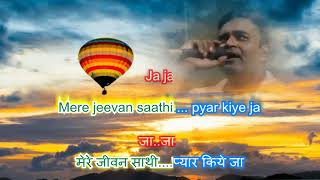 mere jeevan saathi pyar kiye ja karaoke only for male singers by Rajesh Gupta [upl. by Kancler]