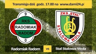 Transmisja meczu  Radomiak Radom vs Stal Stalowa Wola [upl. by Accisej878]