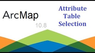 ArcMap Attribute Table Selection ArcGIS Mastery [upl. by Ecilahc]