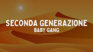 Baby Gang  Seconda Generazione TestoLyrics [upl. by Aidua151]