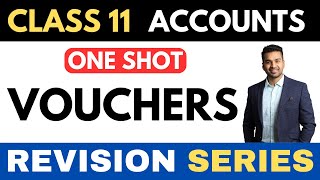 Vouchers  Full Recap  ONE SHOT  Class 11 Revision Series  CA Parag Gupta [upl. by Dawkins]