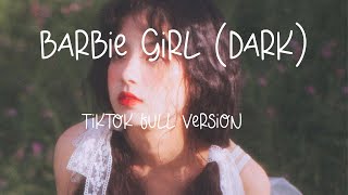 Barbie girl dark  TikTok full version  madsteaparty Lyrics 🎵 [upl. by Musser]