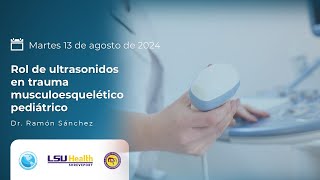 WEBINAR SOBRE ROL DE ULTRASONIDOS EN TRAUMA MULSCULOESQUELÉTICO PEDIÁTRICO [upl. by Dahsar]