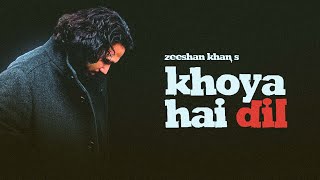 Zeeshan Khan  Khoya Hai Dil  Official Video   ft Karan Malhotra [upl. by Drusi]