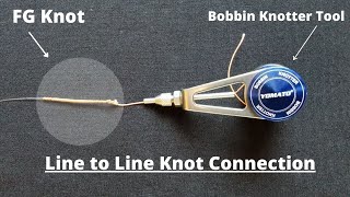 FG Knot Bobbin Knotter Tool  Line to Line Knot Connection  Braid to Leader Knot 4K [upl. by Gnivri174]