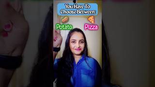 You have to choose between POTATO or PIZZA 😨🤫 shorts funnyshorts youtubeshorts [upl. by Edith]