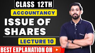 Issue of Shares  Company Accounts Class 12  Part 10 [upl. by Oderfigis]